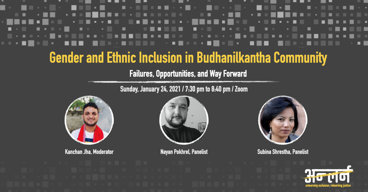 Unlearn 3.0: Gender and Ethnic Inclusion in Budhanilkantha Community: Failures, Opportunities, and Way Forward